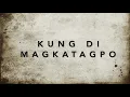 KUNG DI MAGKATAGPO