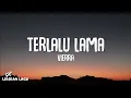 Download Lagu Vierra - Terlalu Lama (Lirik Lagu)