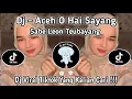 Download Lagu DJ ACEH O HAI SAYANG SABE LEON TEUBAYANG | DJ O HAI SAYANG | DJ VIRAL TIKTOK YG KLIAN CARI ‼️