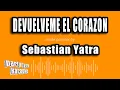 Sebastian Yatra - Devuelveme El Corazon (Versión Karaoke)