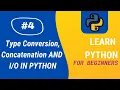 Python Tutorial Type Conversion Concatenation and IO in Python Aditya Burgula