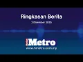Lagu Ringkasan berita Harian Metro 2 Disember 2025