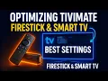Optimizing TiviMate on FireStick Smart TV Best Settings