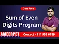 Find the Sum of Even Digits in given Number By Srinivas Ameerpet Technologies
