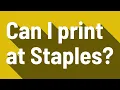 Can I print at Staples