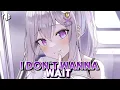 Download Lagu Nightcore - I Don't Wanna Wait | BLVCK COBRV, PACANI feat. Nito-Onna (Lyrics)