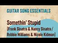 Download Lagu Somethin' Stupid (Sinatra / Williams \u0026 Kidman)—Complete Guitar Lesson