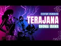 Lagu TERAJANA - Rhoma Irama | Cover Version