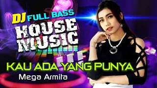 Download Mega Armita - Kau Ada Yang Punya | House Music Terbaru 2021 | DJ Full Bass (Official Music Video) MP3
