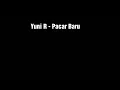 Download Lagu Yuni R - Pacar Baru Lirik