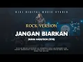 Lagu JANGAN BIARKAN (ROCK COVER) Diana Nasution (1978) | Cover by NIGI DMS