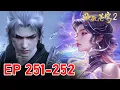 Download Lagu EP 251-252🔥 BTTH2 - Xiao Yan single handedly challenges the entire clan in proud defiance! #btth
