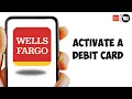 How to Activate a Wells Fargo Debit Card Full Guide 2026