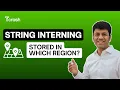 In which region intern strings are stored