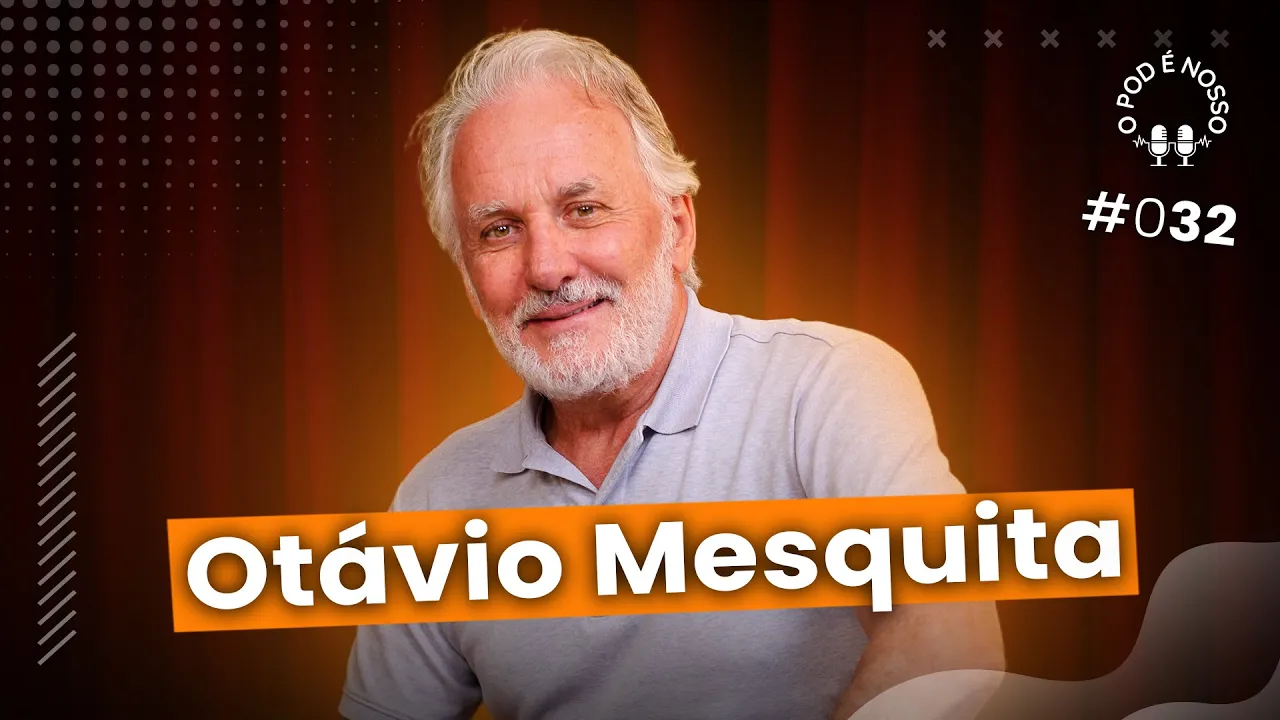 Otavio Mesquita - O Pod é Nosso #32