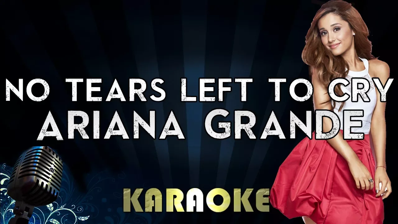 Ariana Grande - No Tears Left To Cry | Official Karaoke Instrumental Lyrics Cover Sing Along