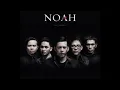 Lagu NOAH - Seperti Seharusnya (Album Full)