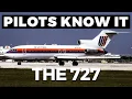 Why Old School Pilots Called the 727 the Most Fun Jet Ever Built