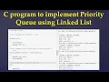 C program to implement Priority Queue using Linked list
