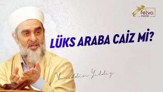 Lüks araba caiz mi?