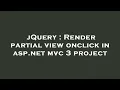 jQuery Render partial view onclick in asp net c 3 project