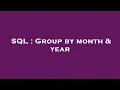 SQL Group by month year