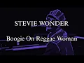 STEVIE WONDER - Boogie On Reggae Woman (Lyric Video)