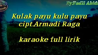 Download Kulak payu kulu payu (Karaoke) koleksi lagu daerah sumatera selatan cipt.Armadi Raga MP3