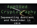 Applied Cryptography Implementing quotient and remainder in Java