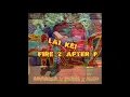 Lai Kei - FIRE 2 AFTER P (Produced by Kuna/ Mixed by Andyman21)
