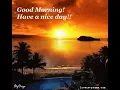 GOOD MORNING HAVE A NICE DAY GIF