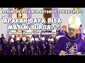 APAKAH KALAU SAYA MENINGGAL, SAYA BISA MASUK SURGA?? - INI KATA MGR ANTON DALAM HOMILI LUCUNYA!!!