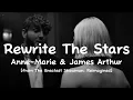 Download Lagu REWRITE THE STARS by Anne-Marie \u0026 James Arthur [from The Greatest Showman Reimagined] | Lyrics \u0026 Sub
