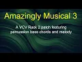 Amazingly Musical 3 - A VCV Rack 2 patch featuring percussion chords bass and melody