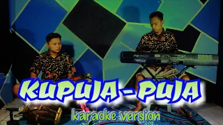 Download KUPUJA - PUJA karaoke KENDANG RAMPAK VERSION MP3