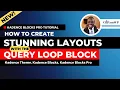 How to Create Stunning Content Layouts with the Advanced Query Loop Block in Kadence Blocks Pro