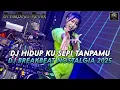 Download Lagu DJ HIDUP KU SEPI TANPAMU BREAKBEAT FULL BASS TERBARU 2025 FULL MELODY YANG KALIAN CARI ✅ Dj Sakila