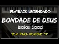 Lagu 🎤 Bondade de Deus (PLAYBACK LEGENDADO no Piano - TOM MASCULINO \