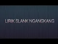 Download Lagu lirik lagu Slank - Ngangkang