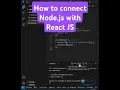 How to connect Node js with React JS Node js React JS