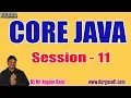 CORE JAVA tutorials Session - 11 by Mr Nagoor Babu On 07-01-2020 10 30AM