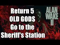 Alan Wake 2 Return 5 OLD GODS - Go to the Sheriff s Station Full Walkthrough