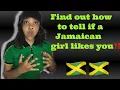 How To Tell If A Girl Likes You Jamaican Edition
