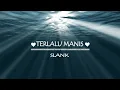 Download Lagu SLANK - TERLALU MANIS - LYRICS (REGGAE VERSION)