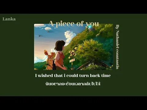 Download MP3 [ Thaisub / แปลไทย ] A piece of you - Nathaniel constantin