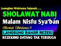 Lagu SHOLAWAT PENARIK REZEKI PALING DAHSYAT, Sholawat Nabi Muhammad SAW, SALAWAT JIBRIL PALING MERDU