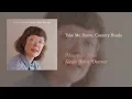 Mountain Man - Take Me Home, Country Roads (Official Audio)