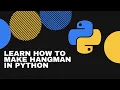 Learn how to make Hangman under 10 minutes in python with code