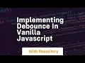 Implementing debounce in vanilla javascript