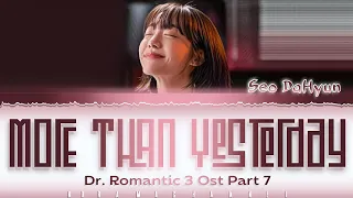 seo dahyun more than yesterday dr romantic 3 ost part 7 3ost lyrics